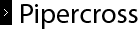 Pipercross